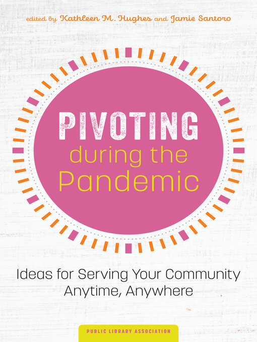 Title details for Pivoting during the Pandemic by Kathleen Hughes - Available